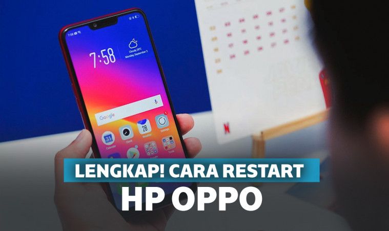 4 Cara Restart HP Oppo Semua Model, Dijamin Berhasil !